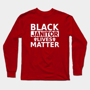 Black Janitor Lives Matter, Black History Month, BLM Protest Long Sleeve T-Shirt